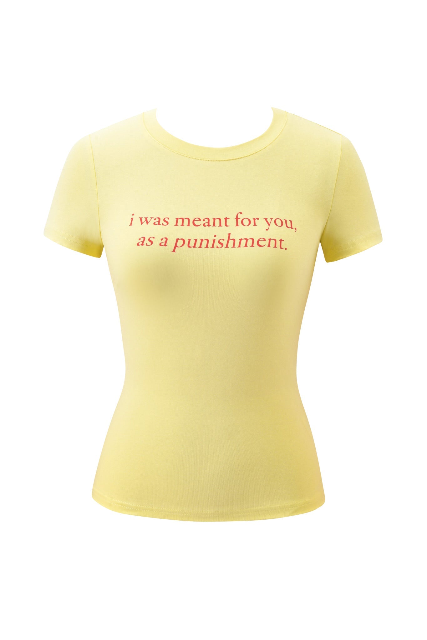 The I.AM.GIA POLINA TEE - PUNISHMENT is a light yellow fitted baby tee with "i was meant for you, as a punishment." in red on the chest, shown against a plain white background.
